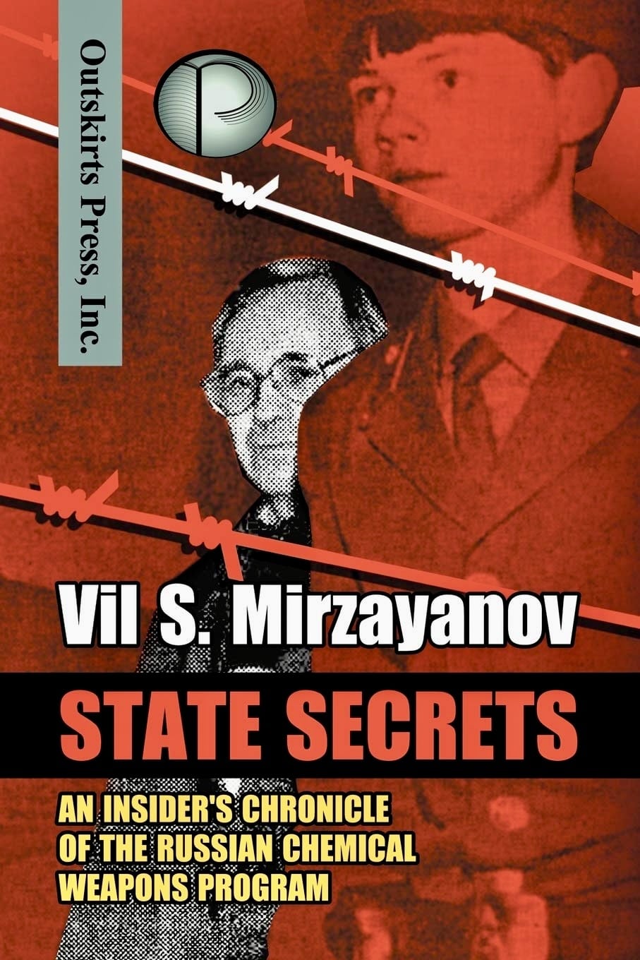Vil S Mirzayanov «State Secrets: An Insider's Chronicle of the Russian Chemical Weapons Program» Paperback – Illustrated, December 22, 2008